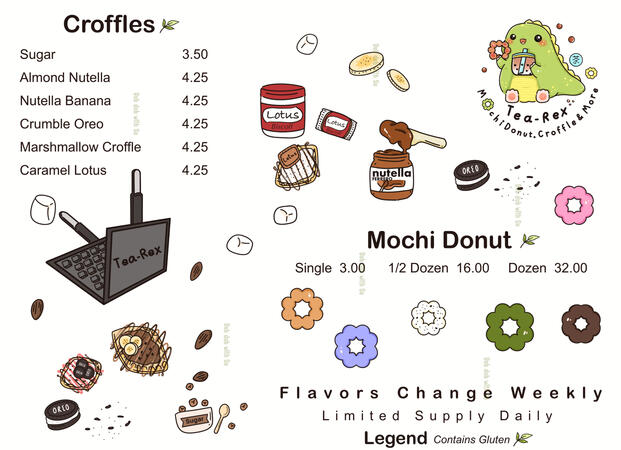 Tea-Rex MochiDonut.Croffle and more Menu